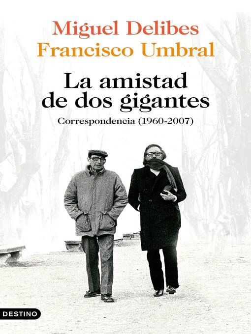 Title details for La amistad de dos gigantes by Miguel Delibes - Available